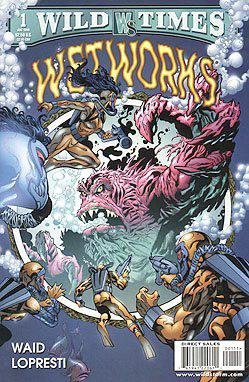 Wild Times: Wetworks #1 (August 1999)
